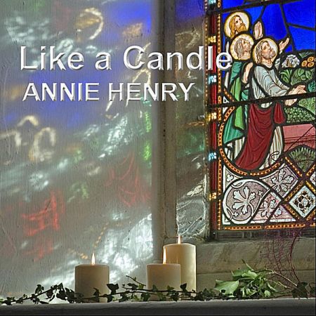 like a candle by misician annie henry