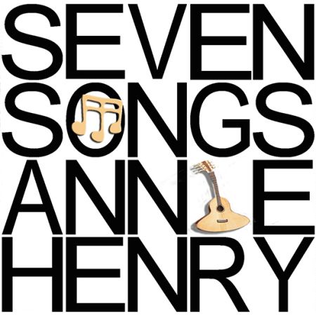 seven songs by musician annie henry